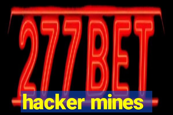 hacker mines